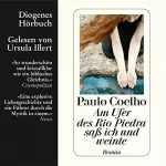 Paulo Coelho: Am Ufer des Rio Piedra saß ich und weinte: 