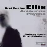 Bret Easton Ellis: American Psycho: 