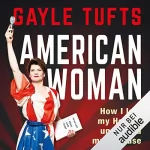 Gayle Tufts: American Woman: 