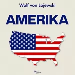Wolf von Lojewski: Amerika: 