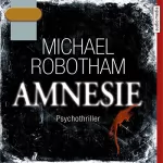 Michael Robotham: Amnesie: Joe O