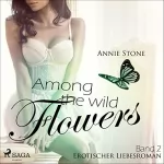 Annie Stone: Among the wild flowers: She flies with her own wings 2