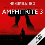 Brandon Q. Morris: Amphitrite 3 - Der schwarze Planet: Planet Neun 3