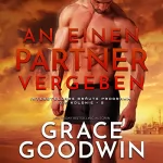 Grace Goodwin: An einen Partner vergeben: 