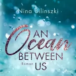 Nina Bilinszki: An Ocean Between Us: Between Us 1