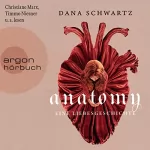 Dana Schwartz, Cornelia Röser - Übersetzung: Anatomy - Eine Liebesgeschichte: 