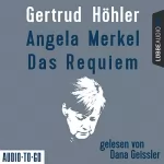 Gertrud Höhler: Angela Merkel - Das Requiem: 