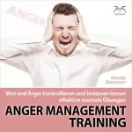 Franziska Diesmann, Torsten Abrolat: Anger Management Training: Wut und Ärger kontrollieren und loslassen lernen