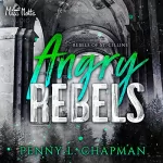 Penny L. Chapman: Angry Rebels: Rebels of St. Cilline 1