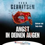 Tess Gerritsen: Angst in deinen Augen: 