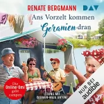 Renate Bergmann: Ans Vorzelt kommen Geranien dran: Die Online-Omi geht campen