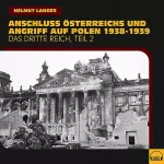 Helmut Langer: Anschluss Österreichs und Angriff auf Polen 1938-1939: Das Dritte Reich 2