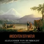 Alexander von Humboldt: Ansichten der Natur: 