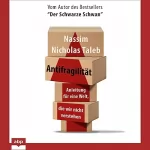 Nassim Nicholas Taleb: Antifragilität: Anleitung für eine Welt, die wir nicht verstehen
