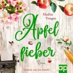 Madita Tietgen: Apfelfieber: Irland – Von Cider bis Liebe 1