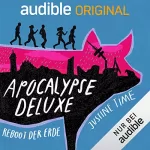 Justine Time: Apocalypse Deluxe - Reboot der Erde: 
