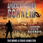 Tao Wong, Craig Hamilton: Apokalyptischer Schneid: System-Apokalypse – Gnadenlos 3