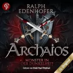 Ralph Edenhofer: Archaios - Monster in der Dunkelheit: Archaios 1