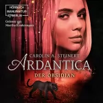 Carolin A. Steinert: Ardantica - Der Obsidian: Ardantica 1