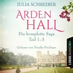 Julia Schreiber: Arden Hall - Die komplette Saga: Arden-Hall-Saga 1-3