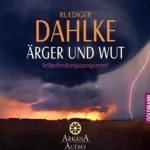 Ruediger Dahlke: Ärger und Wut: 