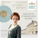 Claudia Beinert, Nadja Beinert: Ärztin in stürmischen Zeiten: Das Juliusspital 2