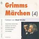 Brüder Grimm: Aschenputtel / Das Mädchen ohne Hände / Der Herr Gevatter / Der Trommler / König Droßelbart / Frau Trude: Märchen der Brüder Grimm 4