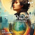 Silke Schellhammer: Askendor – Spiel mit der Wirklichkeit: 