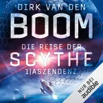 Dirk van den Boom: Aszendenz: Die Reise der Scythe 1