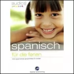div.: Audio Spanisch für die Ferien - Spannende Sprachreise für Kinder ab 5 Jahren: 