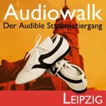 Taufig Khalil: Audiowalk Leipzig: 