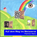 Patrick Henz: Auf dem Weg ins Metaverse: 