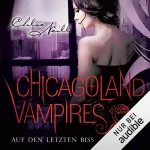 Chloe Neill: Auf den letzten Biss: Chicagoland Vampires 10