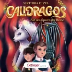 Viktoria Etzel: Auf den Spuren der Bestie: Calidragos 2