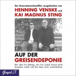 Henning Venske, Kai Magnus Sting: Auf der Greisendeponie: Der über 80-Jährige, der erst seinen Sessel nicht hergeben wollte und ihn dann doch zurückbekam