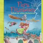 Melanie Manstein, Eleni Livanios: Aufruhr der wilden Wetterhexen: Flora Flitzebesen 2