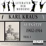 Karl Kraus: Aufsätze 1902-1914 Teil 1: 