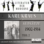 Karl Kraus: Aufsätze 1902-1914 Teil 2: 