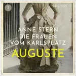 Anne Stern: Auguste: Die Frauen vom Karlsplatz 1