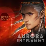 Amie Kaufman, Jay Kristoff: Aurora entflammt: Aurora Rising 2
