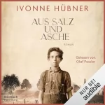 Ivonne Hübner: Aus Salz und Asche: 