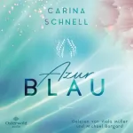 Carina Schnell: Azurblau: Sommer in Südfrankreich 1
