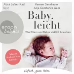 Kareen Dannhauer, Anja Constance Gaca: Baby.leicht: Was Eltern und Babys wirklich brauchen