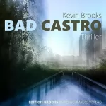 Kevin Brooks: Bad Castro: 