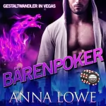 Anna Lowe: Bärenpoker: Gestaltwandler in Vegas 2