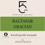 Jürgen Fritsche: Baltasar Gracián - Kurzbiografie kompakt: 5 Minuten - Schneller hören - mehr wissen!