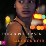 Roger Willemsen: Bangkok Noir: 
