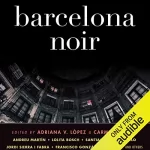 Adriana V. Lopez - editor, Carmen Ospina - editor: Barcelona Noir: 