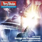 Hubert Haensel: Bastion der Sternenmark: Perry Rhodan 2802