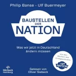 Ulf Buermeyer, Philip Banse: Baustellen der Nation: Was wir jetzt in Deutschland ändern müssen